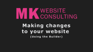 Making Changes to Your Website (Builder Version)